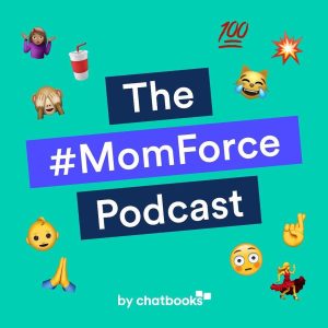 The #MomForce Podcast