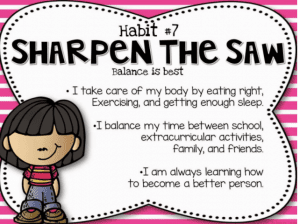 Habit 7: Sharpen the Saw